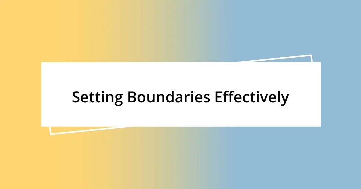 Setting Boundaries Effectively