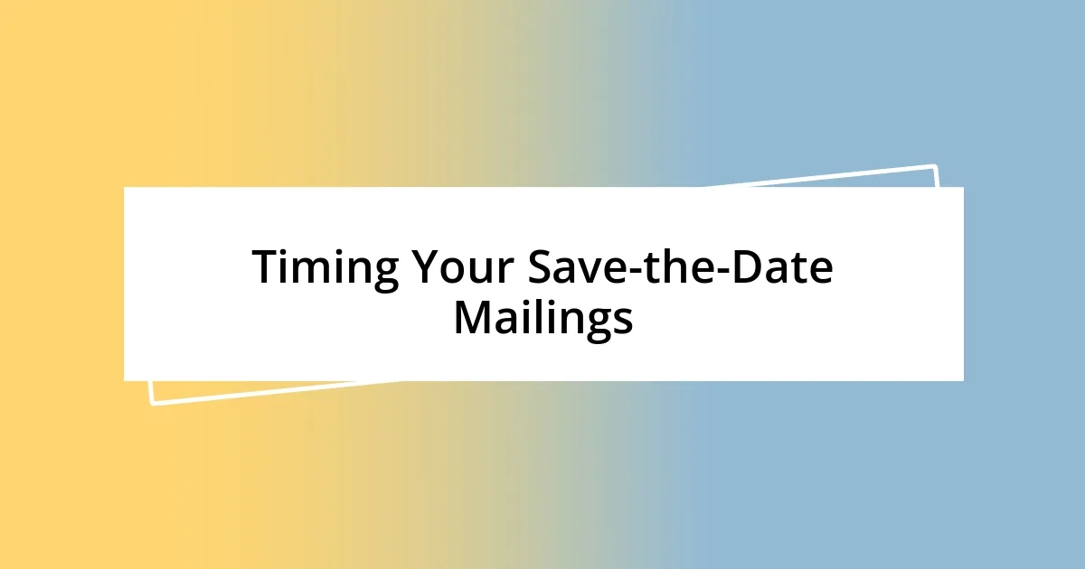 Timing Your Save-the-Date Mailings