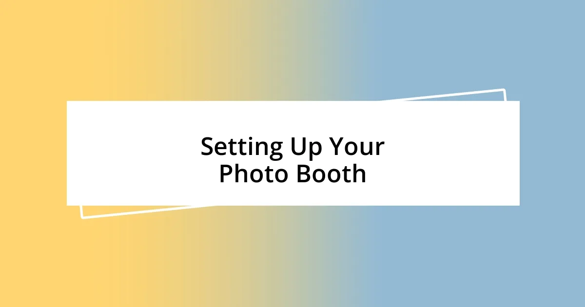 Setting Up Your Photo Booth