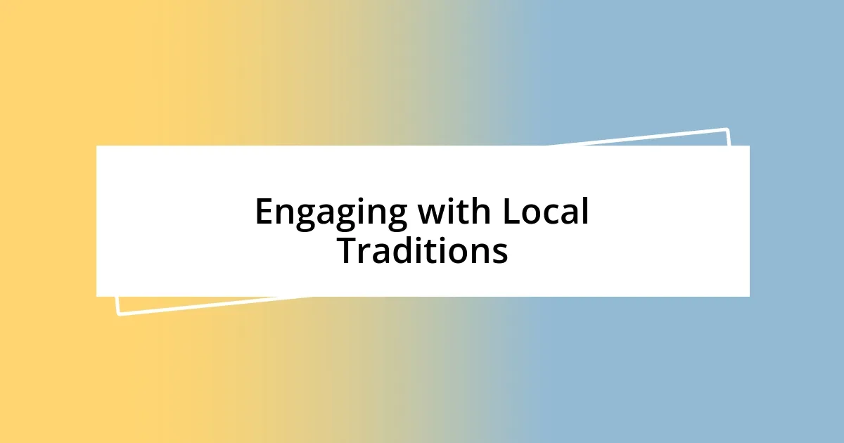 Engaging with Local Traditions