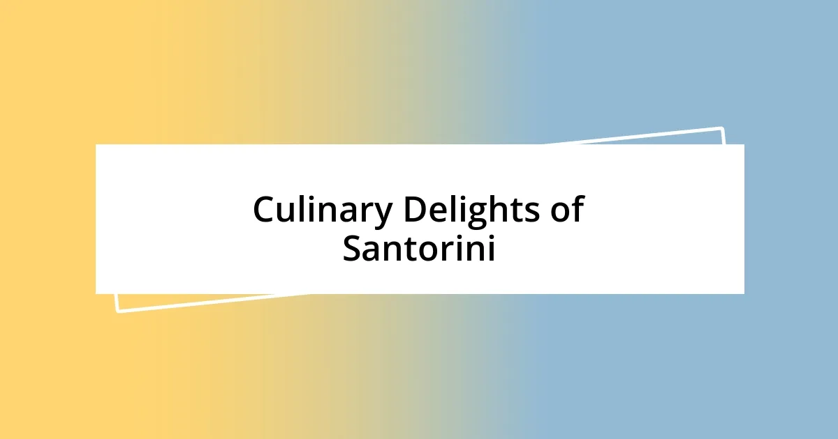 Culinary Delights of Santorini