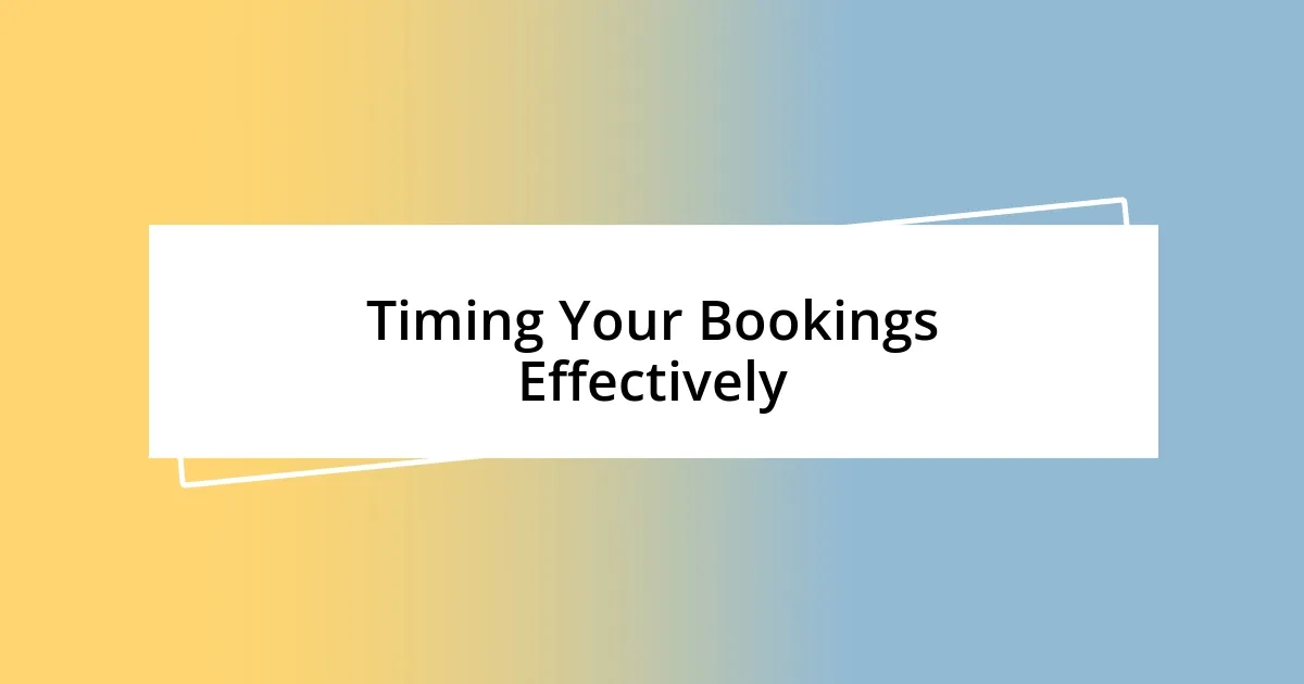 Timing Your Bookings Effectively