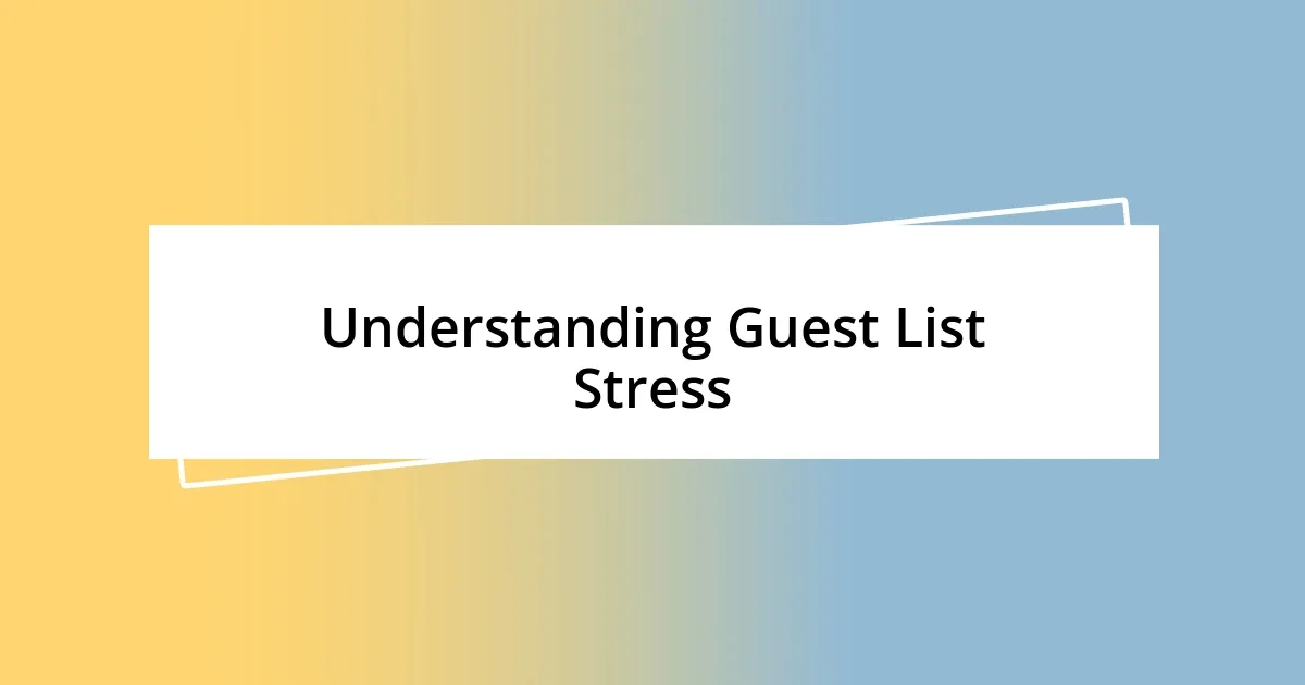 Understanding Guest List Stress