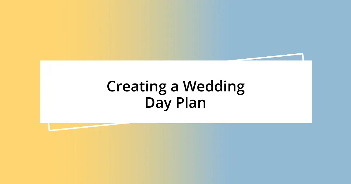 Creating a Wedding Day Plan