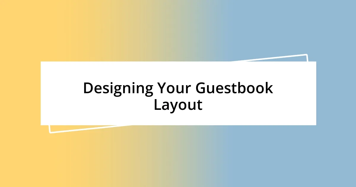 Designing Your Guestbook Layout