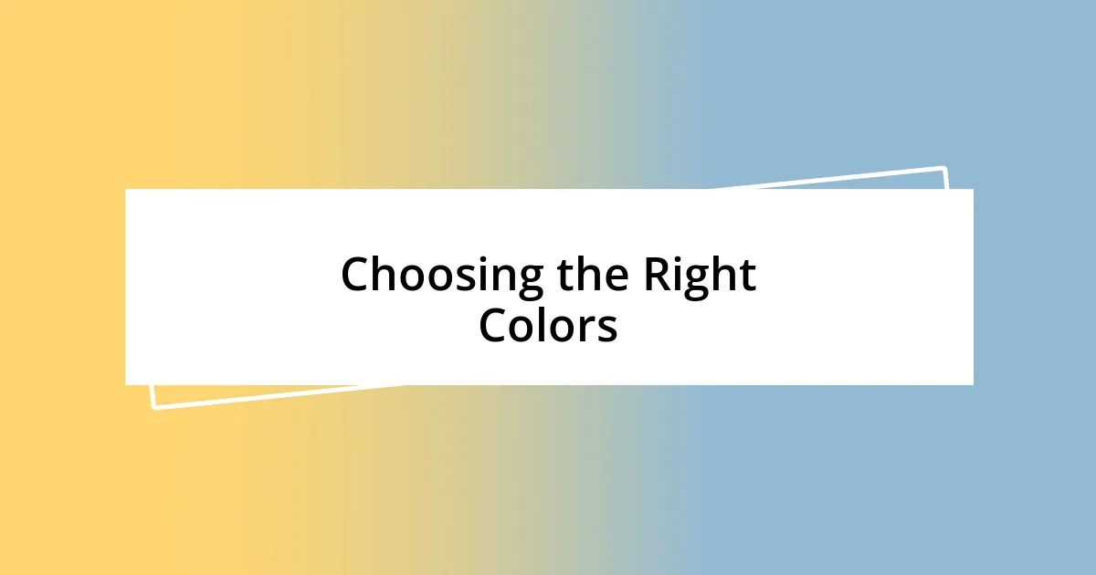 Choosing the Right Colors