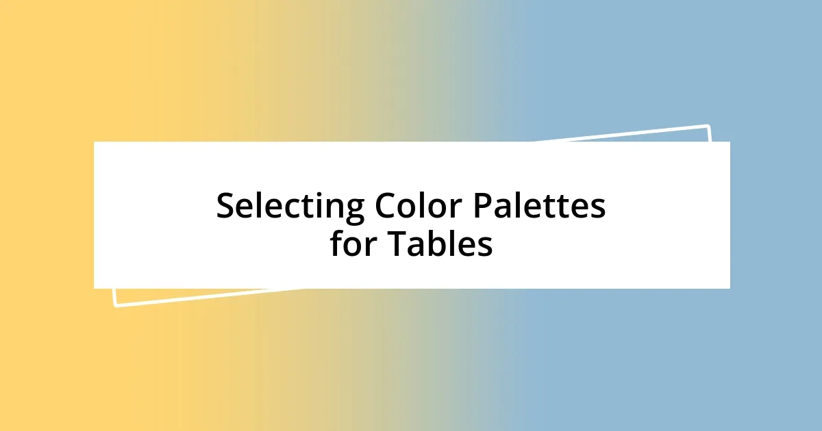 Selecting Color Palettes for Tables