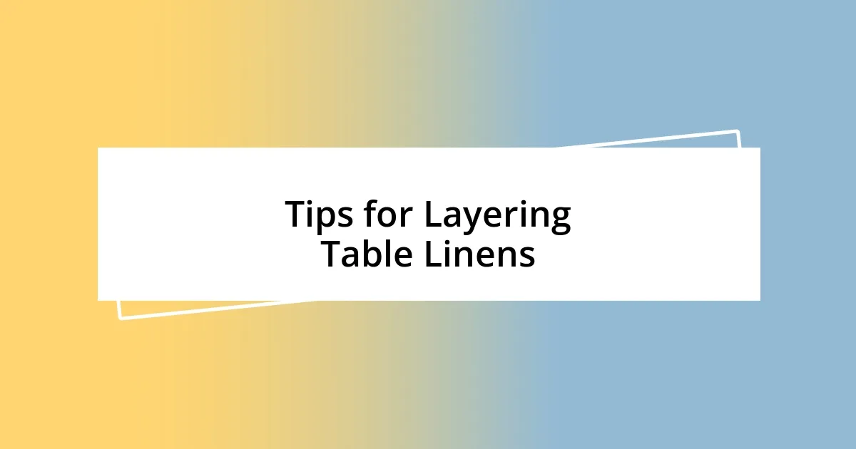 Tips for Layering Table Linens