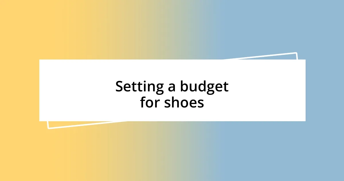 Setting a budget for shoes