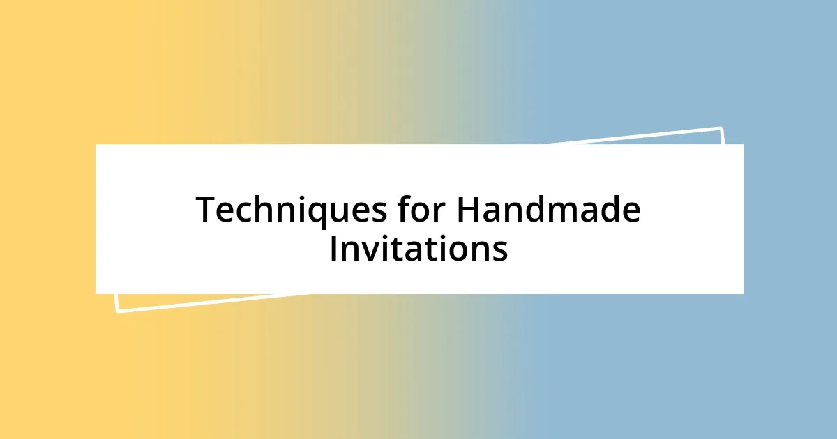 Techniques for Handmade Invitations