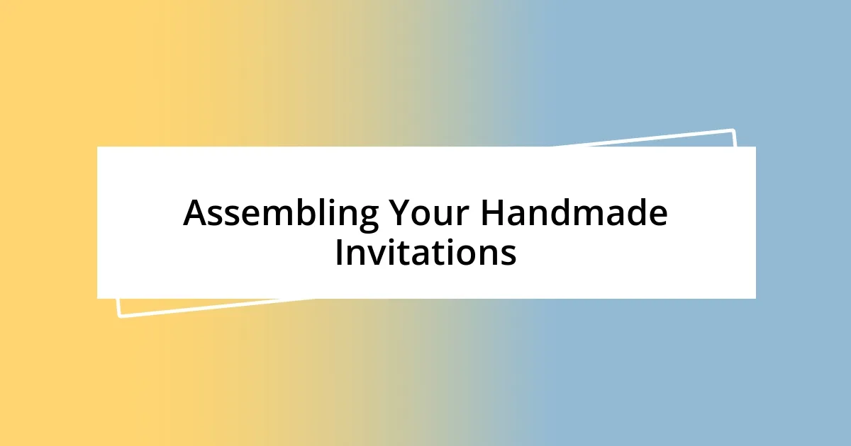 Assembling Your Handmade Invitations