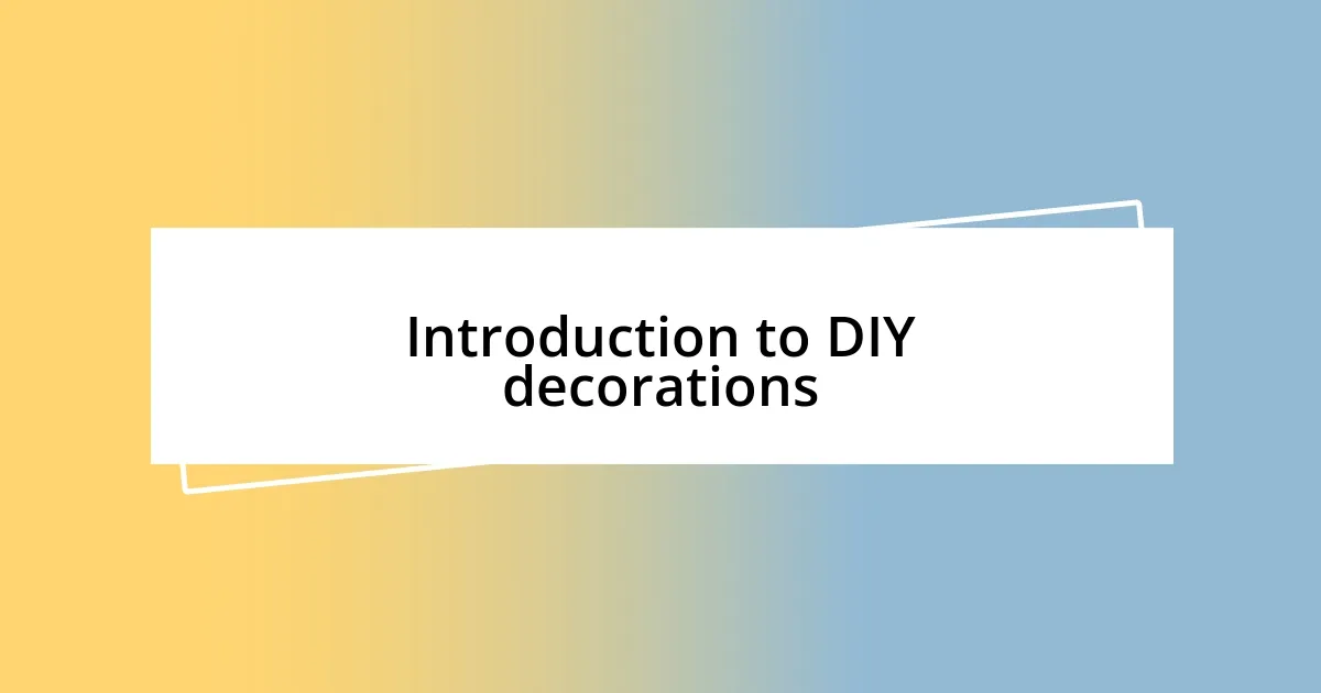 Introduction to DIY decorations