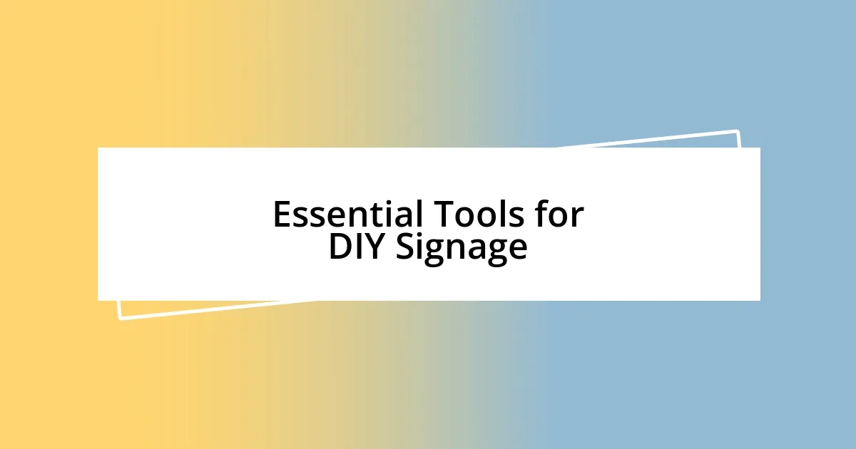 Essential Tools for DIY Signage