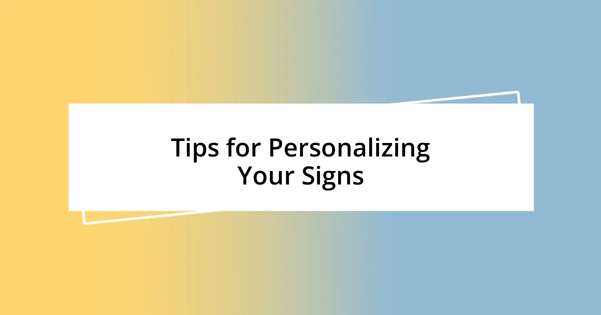 Tips for Personalizing Your Signs