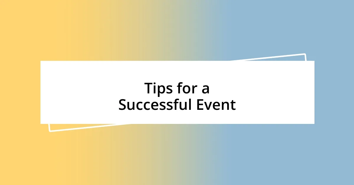 Tips for a Successful Event