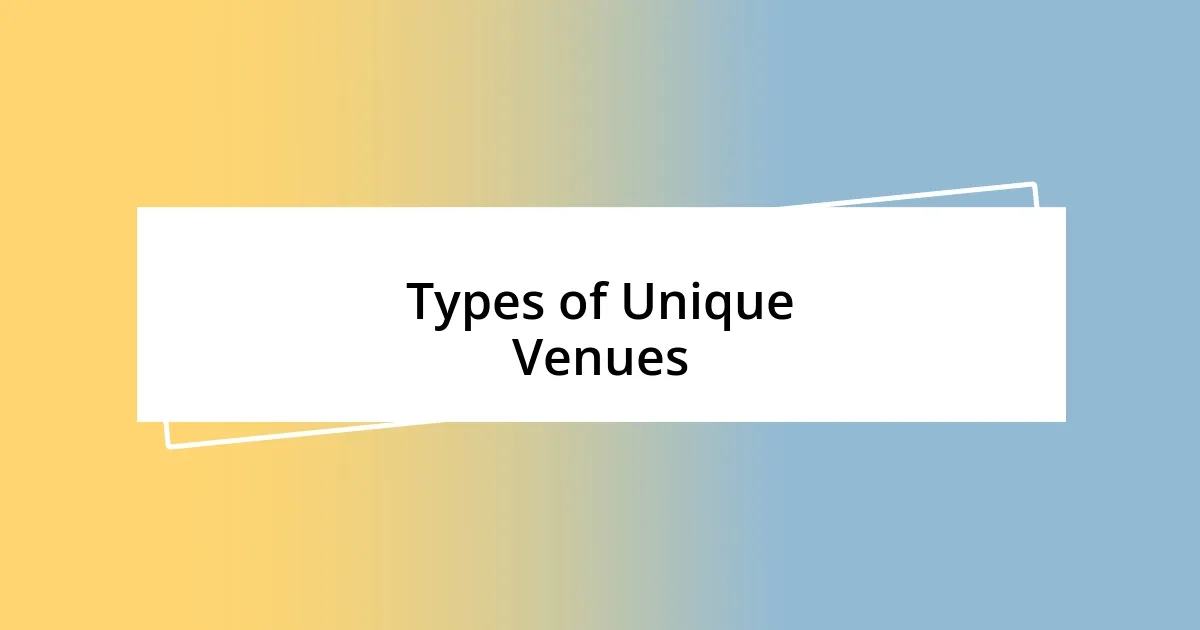 Types of Unique Venues