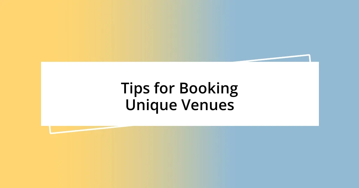 Tips for Booking Unique Venues