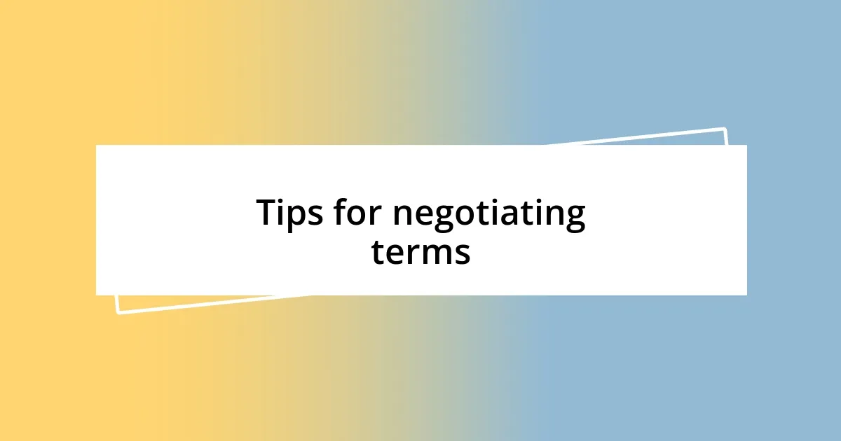 Tips for negotiating terms