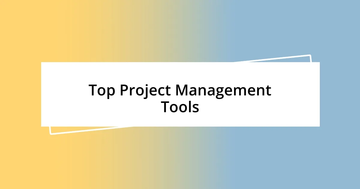 Top Project Management Tools