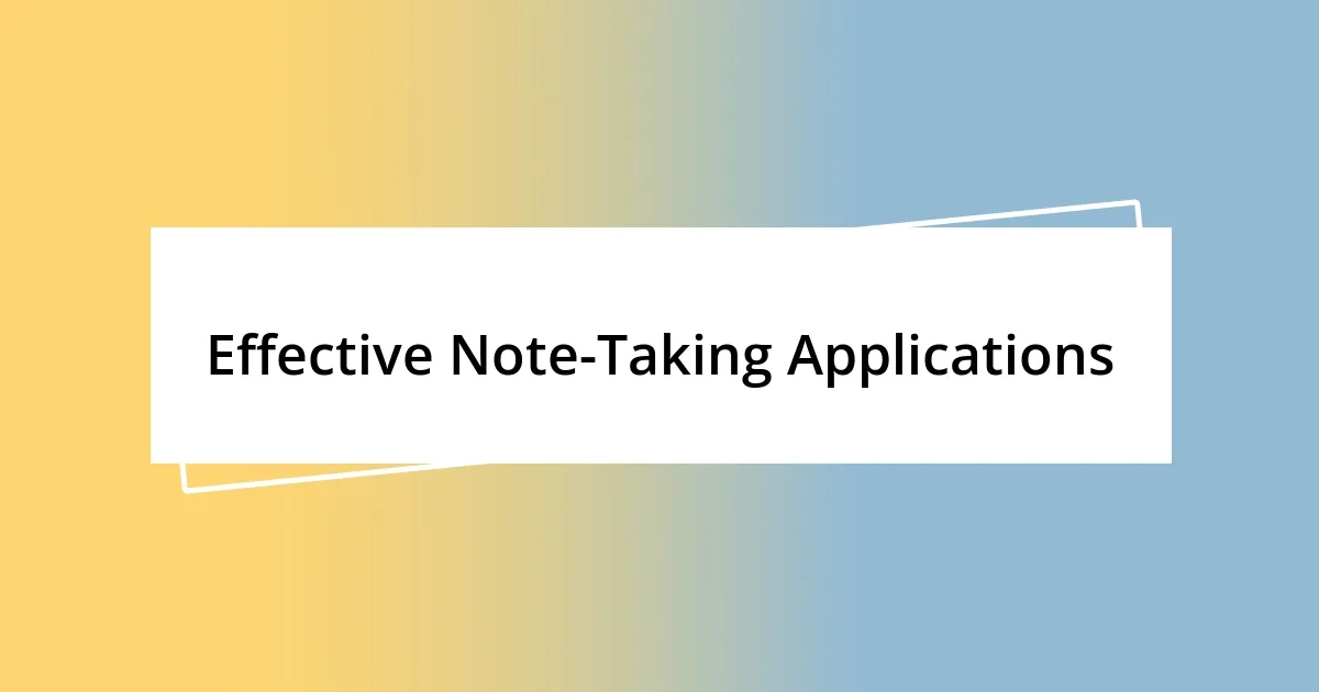 Effective Note-Taking Applications