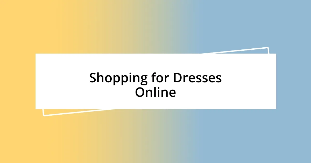 Shopping for Dresses Online