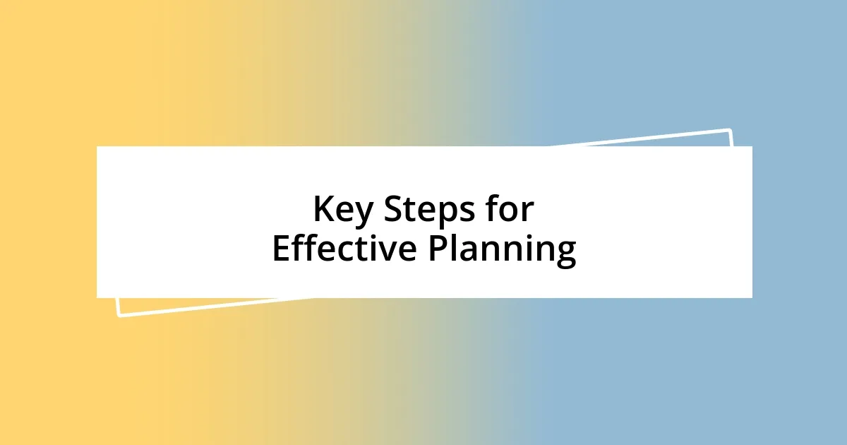 Key Steps for Effective Planning