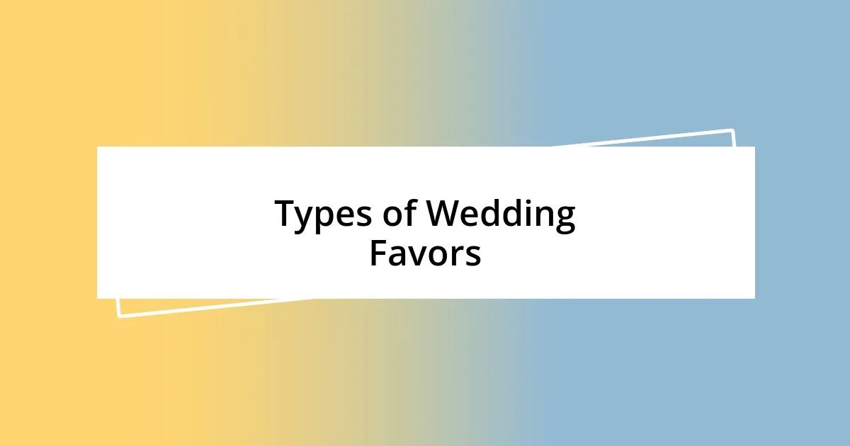 Types of Wedding Favors