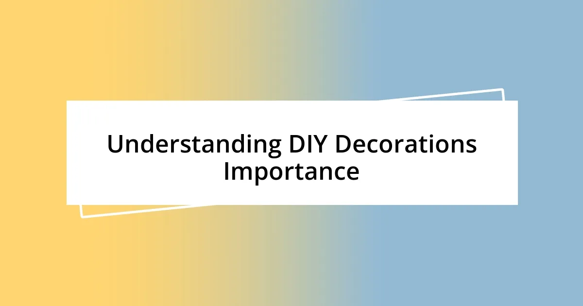 Understanding DIY Decorations Importance