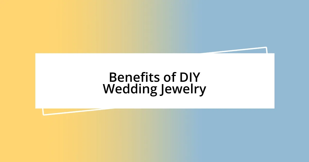 Benefits of DIY Wedding Jewelry