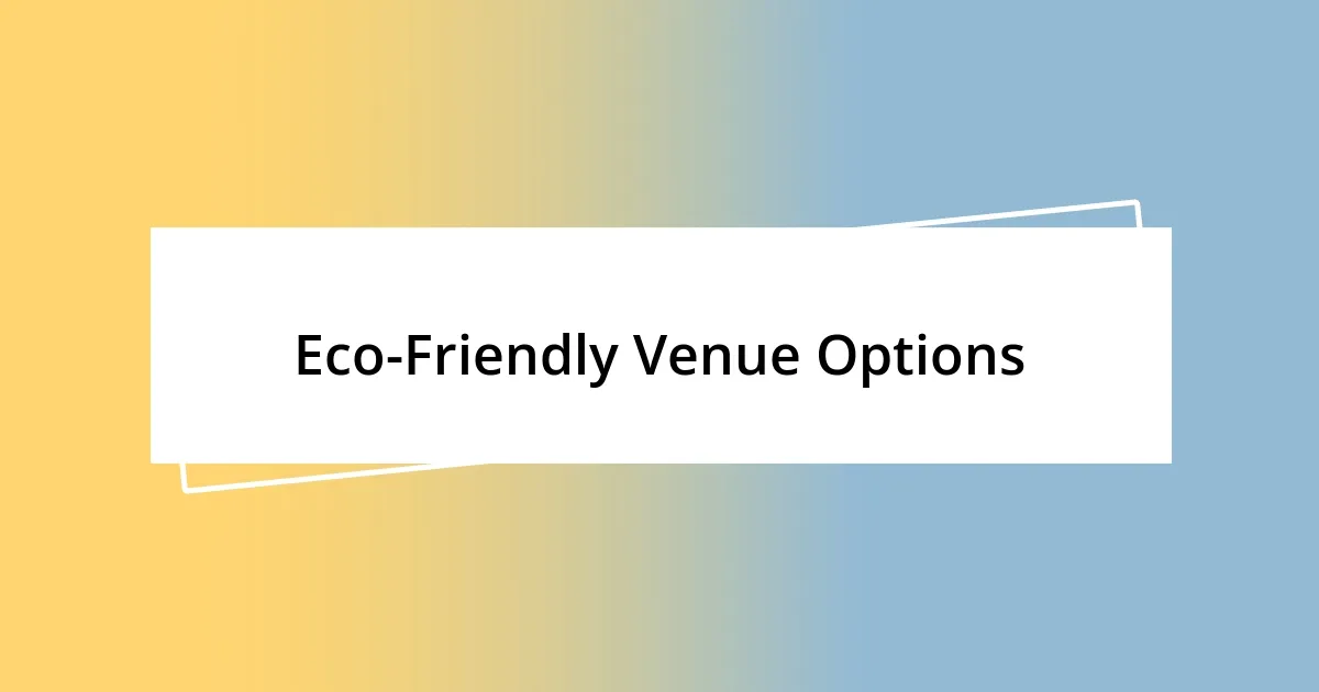 Eco-Friendly Venue Options