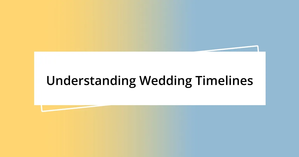 Understanding Wedding Timelines