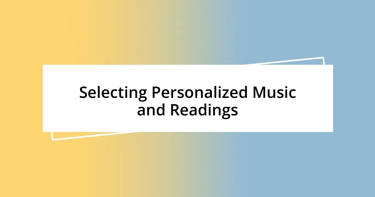 Selecting Personalized Music and Readings