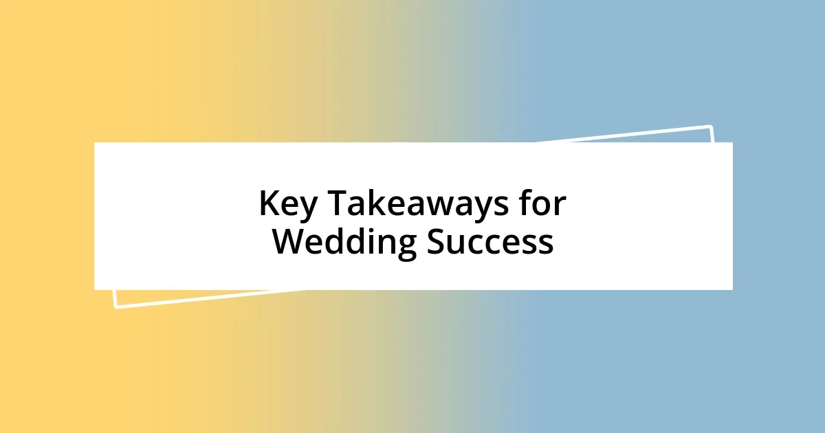 Key Takeaways for Wedding Success