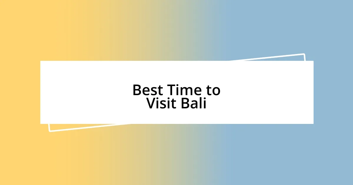 Best Time to Visit Bali