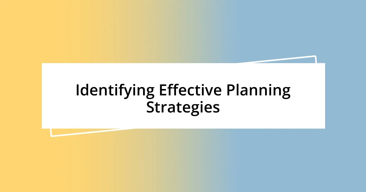 Identifying Effective Planning Strategies